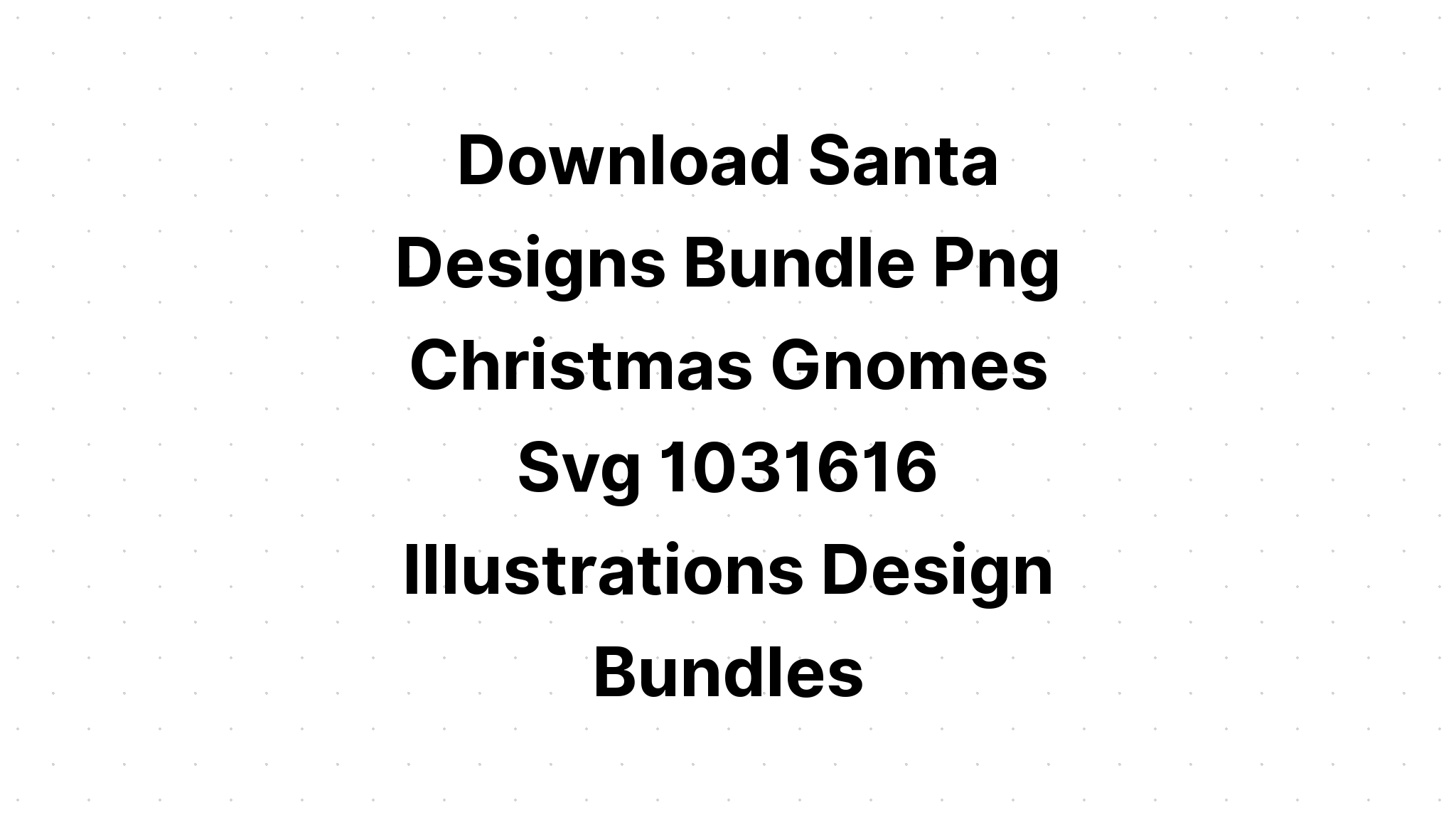 Download Christmas Gnomes Bundle Svg SVG File